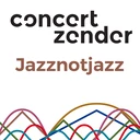 Concertzender Jazz Not Jazz