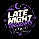 Late Night Thoughts Radio
