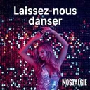 Nostalgie Laissez Nous Danser