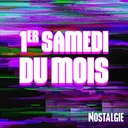 Nostalgie 1er Samedi du Mois