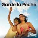 Chérie Garde La Pêche