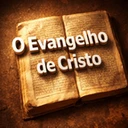 O Evangelho de Cristo