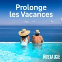 Nostalgie Prolonge les Vacances