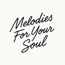 Melodies For Your Soul
