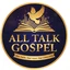 All Talk Gospel