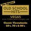 Vegas Old School Hits