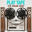 Play Tape