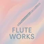 Flute Works