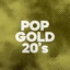 Pop Gold 2020s