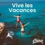 Chérie Vive Les Vacances