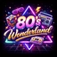 80's Wonderland