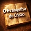 O Evangelho de Cristo