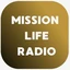 Mission Life® Radio