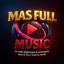 Mas Full Music