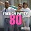 Nostalgie French Party 80s