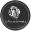 La Voz de la Música