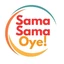 Sama Sama Oye!